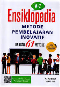 Image of A-Z ENSIKLOPEDIA METODE PEMBELAJARAN INOVATIF DENGAN 61 METODE