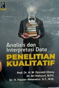 Image of ANALISIS DAN INTERPRETASI DATA : PENELITIAN KUALITATIF
