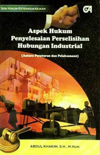 Image of ASPEK HUKUM PENYELESAIAN PERSELISIHAN HUBUNGAN INDUSTRIAL