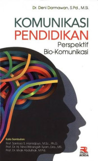 Image of KOMUNIKASI PENDIDIKAN : PERSPEKTIF BIO-KOMUNIKASI