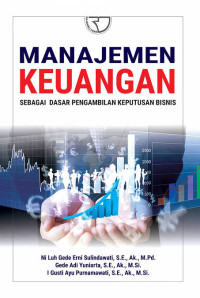Image of MANAJEMEN KEUANGAN : SEBAGAI DASAR PENGAMBILAN KEPUTUSAN BISNIS