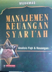 Image of MANAJEMEN KEUANGAN SYARIAH :ANALISIS FIQH & KEUANGAN