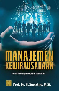 Image of MANAJEMEN KEWIRAUSAHAAN : PANDUAN MENGHADAPI DISRUPSI BISNIS