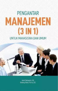Image of PENGANTAR MANAJEMEN (3 IN 1) UNTUK MAHASISWA DAN UMUM