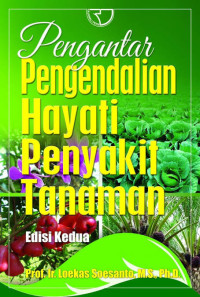 Image of PENGANTAR PENGENDALIAN HAYATI PENYAKIT TANAMAN