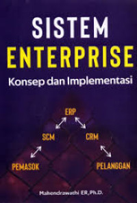 Image of SISTEM ENTERPRISE ; KONSEP DAN IMPLEMENTASI