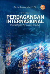 Image of TEORI PERDAGANGAN INTERNASIONAL (PEMBAHASAN PERSAMAAN GRAVITY)